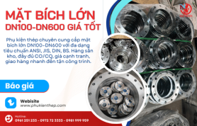 Mặt bích lớn DN100-DN600 giá tốt, hàng sẵn kho chất lượng