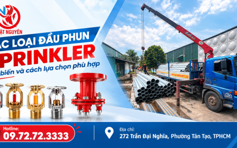 Cách lựa chọn đầu phun Sprinkler phù hợp