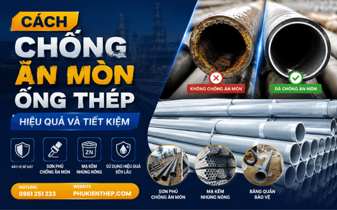 Cách chống ăn mòn ống thép hiệu quả và tiết kiệm