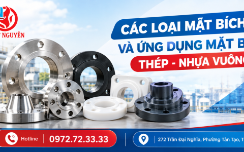 Các loại mặt bích và ứng dụng: Mặt bích thép, nhựa, vuông có gì khác nhau?