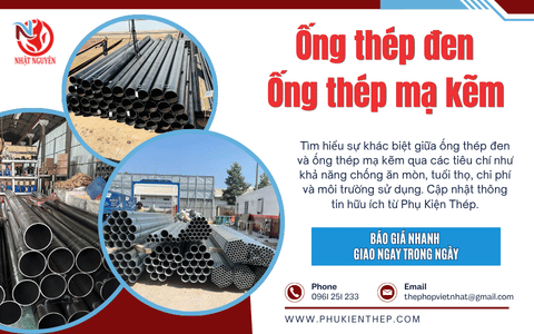 Ống thép: Phân biệt ống thép đen và ống thép mạ kẽm 