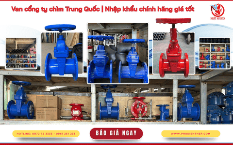 Van cổng ty chìm Trung Quốc | Nhập khẩu chính hãng giá tốt